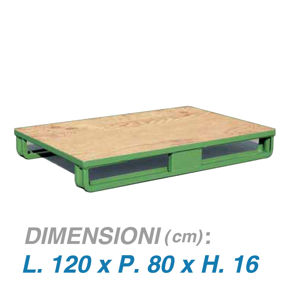 Pedana su slitte con base pressopiegata e fondo in legno - Dim. 120x80x16 -  Portata: 1000 kg.